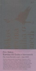 Korvína čili Kniha o havranech - Petr Rákos