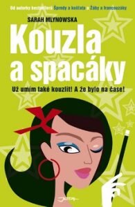 Kouzla a spacáky - Sarah Mlynowska