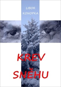 Krev sněhu - Libor Konopka