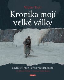 Kronika mojí velké války - Zdeněk Vybíral, ...