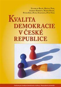 Kvalita demokracie v České republice - Stanislav Balík, ...
