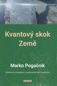 Kvantový skok Země - Marko Pogačnik