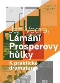 Lámání Prosperovy hůlky - Jan Vedral ml.