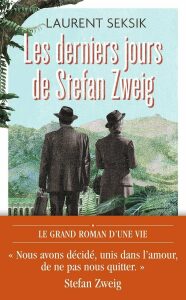 Les derniers jours de Stefan Zweig - Laurent Seksik