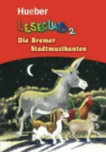 Leseclub: Die Bremer Stadtmusikanten - Sigrid Xanthos,Jutta Douvitsas