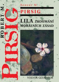 Lila - Zkoumání morálních hodnot - Robert M. Pirsig