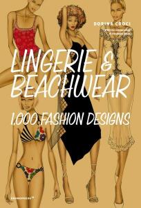 Lingerie & Beachwear: 1,000 Fashion Designs - Elisabetta Kuky Drudi, ...