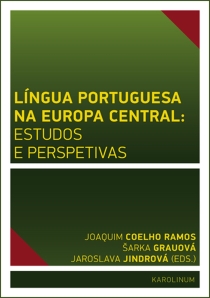 Língua Portuguesa na Europa Central: estudos e perspetivas - Jaroslava Jindrová, ...