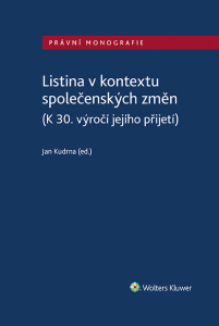 Listina v kontextu společenských změn (K 30. výročí jejího přijetí) - Jan Kudrna