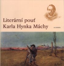 Literární pouť Karla Hynka Máchy - Pavel Vašák