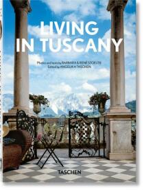 Living in Tuscany. 40th Anniversary Edition - Barbara Stoeltie, ...
