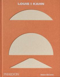 Louis I Kahn (Revised and Expanded Edition) - Robert McCarter