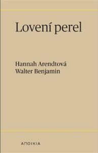 Lovení perel - Walter Benjamin, ...