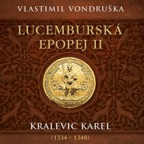 Lucemburská epopej II - Vlastimil Vondruška