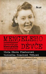 Mengeleho děvče Viola Stern Fischerová,Veronika Homolová Tóthová