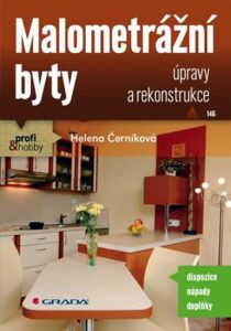 Malometrážní byty - Úpravy a rekonstruk - Helena Černíková