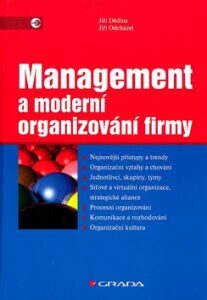 Management a moderní organizování firmy - Jiří Dědina, ...