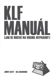 KLF Manuál - Jimmy Cauty,Bill Drummond