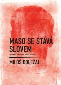 Maso se stává slovem - Miloš Doležal