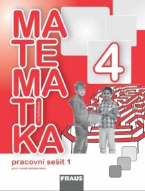 Matematika se čtyřlístkem 4/1.díl Pracovní sešit - Alena Rakoušová, ...