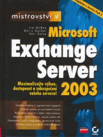 Mistrovství v Microsoft Exchange Server 2003 - Petr Šetka, Jim McBee, ...