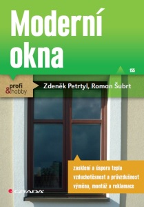 Moderní okna - Roman Šubrt,Zdeněk Petrtyl