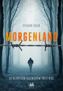 Morgenland - Za největším tajemstvím třetí říše Richard Sklář