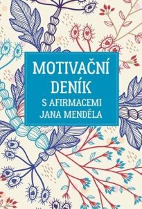 Motivační deník s afirmacemi Jana Menděla - Jan Menděl