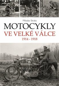 Motocykly ve Velké válce (Defekt) - Miloslav Straka