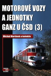 Motorové vozy a jednotky Ganz u ČSD (3) - Michal Martinek
