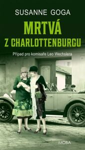 Mrtvá z Charlottenburgu - Případ pro komisaře Leo Wechslera - Susanne Goga