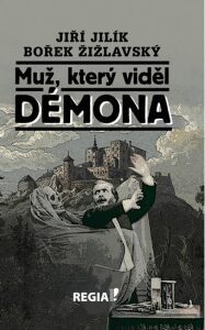 Muž, který viděl démona - Jiří Jilík, ...
