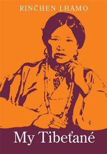 My Tibeťané - Hana Vyoralová,Rinčhen Lhamo