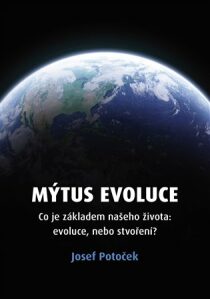 Mýtus evoluce - Josef Potoček