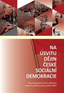 Na úsvitu dějin české sociální demokracie - Zdeněk Kárník