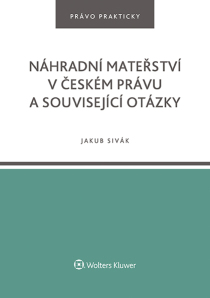 Náhradní mateřství v českém právu a související otázky - Jakub Sivák