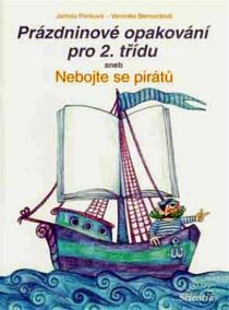 Prázdninové opakování pro 2. třídu aneb Nebojte se pirátů - Jarmila Pánková, ...