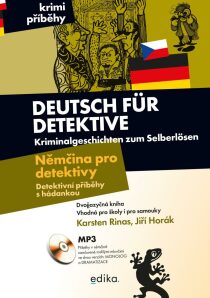 Deutsch für Detektive Němčina pro detektivy - Jiří Horák,Karsten Rinas