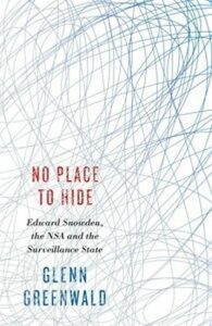 No Place to Hide - Edward Snowden, the NSA and Surveillance State - Glenn Greenwald