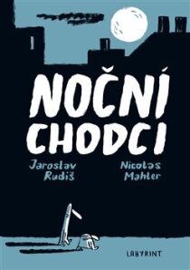 Noční chodci - Jaroslav Rudiš,Nicolas Mahler