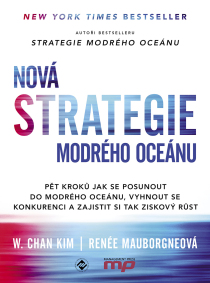 Nová Strategie modrého oceánu - Renee Mauborgne,W. Chan Kim