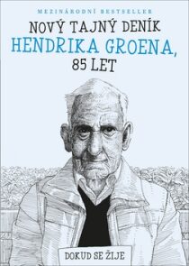 Nový tajný deník Hendrika Groena, 85 let Hendrik Groen