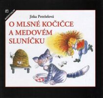 O mlsné kočičce - Jitka Petrželová, ...