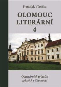 Olomouc literární 4 - František Všetička