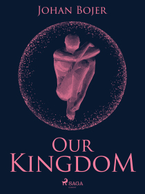 Our Kingdom - Johan Bojer
