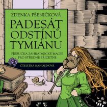 Padesát odstínů tymiánu - Zdenka Pšeničková