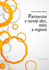 Partnerství v rozvoji obcí, měst a regionů - Khendriche Trhlínová Zuzana