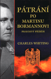 Pátrání po Martinu Bormannovi - Charles Whiting