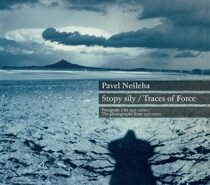 Pavel Nešleha Stopy síly / Traces Of Force - Petr Wittlich, ...
