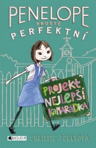 Penelope prostě perfektní Projekt Nejlepší kamarádka - Chrissie Perryová